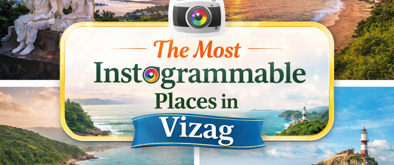 Most Instagrammable Places in Vizag
