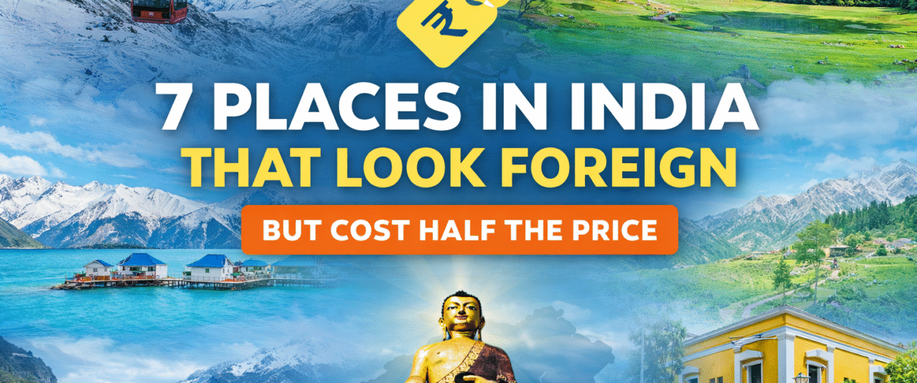 Places in India That Look Foreign
